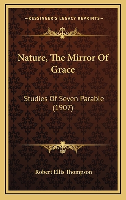 Nature, the Mirror of Grace: Studies of Seven P... 1164967940 Book Cover