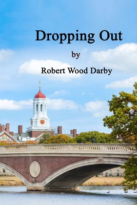 Dropping Out 0359886698 Book Cover