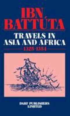 Ibn Battuta - Travels in Asia and Africa 1325-1354 1850770026 Book Cover