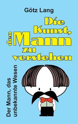 Die Kunst, den Mann zu verstehen [German] 3746939046 Book Cover