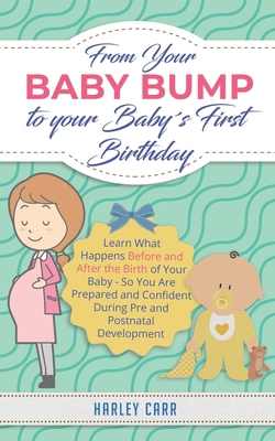 From Your Baby Bump To Your Baby´s First Birthd... B085RTM7QX Book Cover