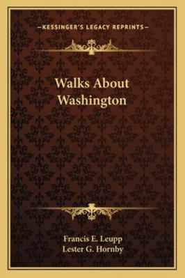 Walks About Washington 1163293830 Book Cover