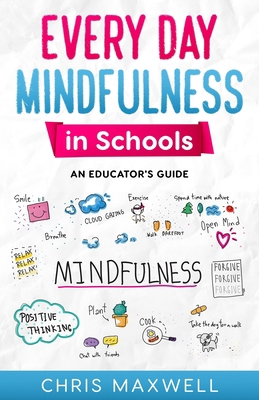 Every Day Mindfulness in Schools: An Educator's... 1739516907 Book Cover