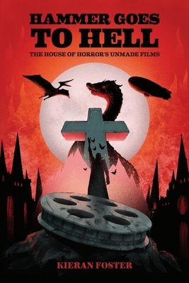 Hammer Goes to Hell: The House of Horror's Unma... 1474496660 Book Cover