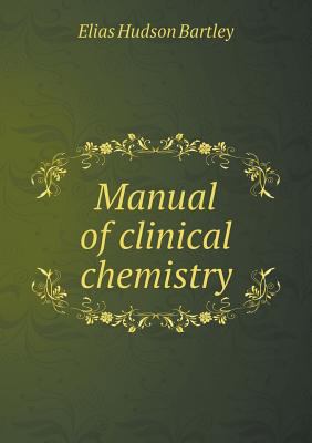 Manual of Clinical Chemistry 5518432623 Book Cover