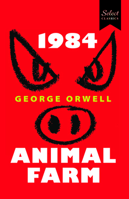 Select Classics:1984 + Animal Farm: (Original, ... 9815266942 Book Cover