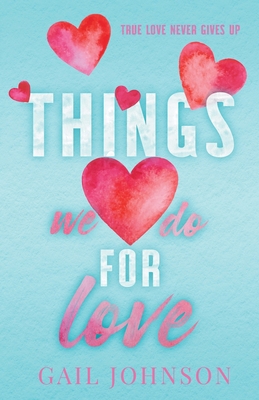 Things We Do For Love B0C6RL8F15 Book Cover
