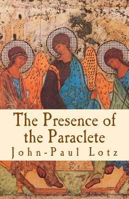 The Presence of the Paraclete: the gifts and th... 1494275848 Book Cover