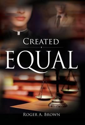 Created Equal 1970002085 Book Cover