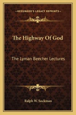 The Highway Of God: The Lyman Beecher Lectures 1163183857 Book Cover