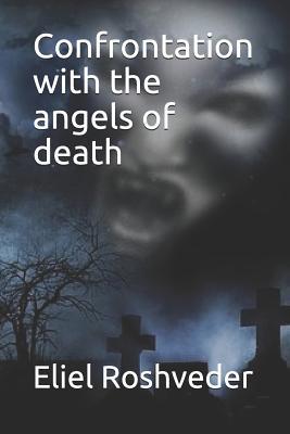 Confrontation with the angels of death 1074420411 Book Cover