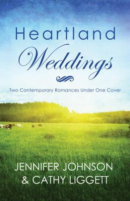 Heartland Weddings: Two Contempoary Romances Un... 162416238X Book Cover