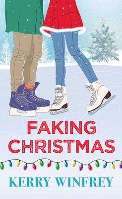 Faking Christmas [Large Print] 1638089647 Book Cover