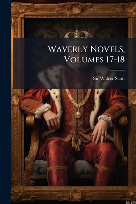 Waverly Novels, Volumes 17-18 1248881893 Book Cover