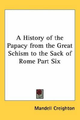 A History of the Papacy from the Great Schism t... 1432623001 Book Cover