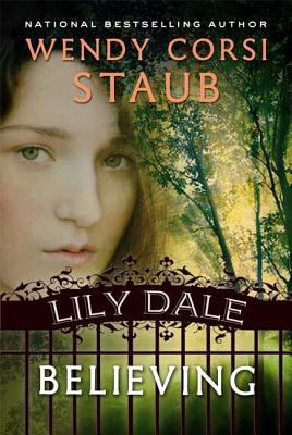 Lily Dale: Believing 0802796567 Book Cover
