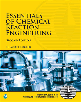 Essentials of Chemical Reaction Engineering 0134663896 Book Cover