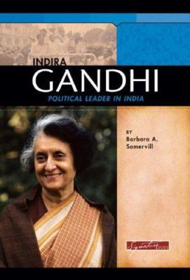 Indira Gandhi: Political Leader in India 0756518857 Book Cover