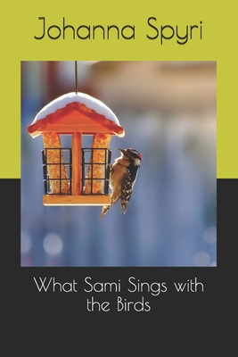What Sami Sings with the Birds B08RR38XNP Book Cover