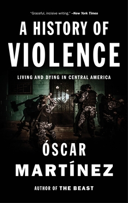 A History of Violence: Living and Dying in Cent... 1784781711 Book Cover