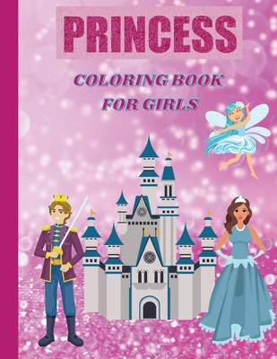 Princess Coloring Book: For Girls 1915104076 Book Cover