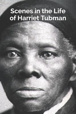 Scenes in the Life of Harriet Tubman 1791934862 Book Cover