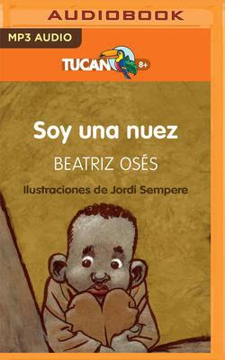 Soy Una Nuez (Narración En Castellano): Premio ... [Spanish] 1713530376 Book Cover