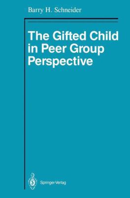 The Gifted Child in Peer Group Perspective 0387965343 Book Cover