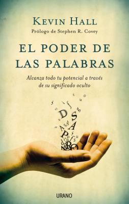 El Poder de las Palabras: Alcanza Todo Tu Poten... [Spanish] 8479537442 Book Cover