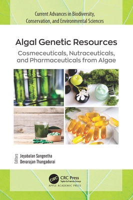 Algal Genetic Resources: Cosmeceuticals, Nutrac... 1774637499 Book Cover