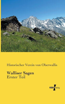 Walliser Sagen: Erster Teil [German] 3957382157 Book Cover