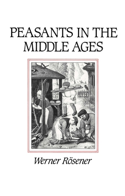 Peasants in the Middle Ages 074560529X Book Cover
