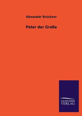 Peter Der Grosse [German] 3846035998 Book Cover