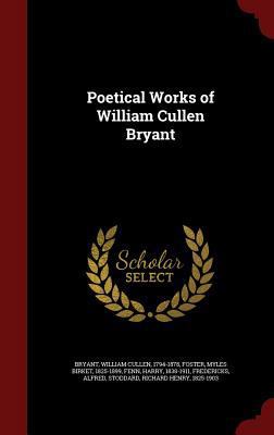 Poetical Works of William Cullen Bryant 1297771079 Book Cover