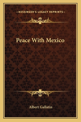 Peace With Mexico 1163747637 Book Cover
