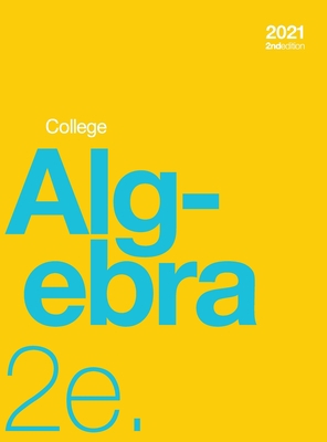 College Algebra 2e (hardcover, full color) 1998109437 Book Cover