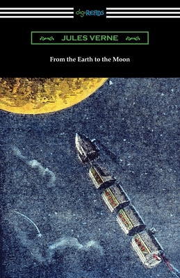 From the Earth to the Moon 1420968416 Book Cover