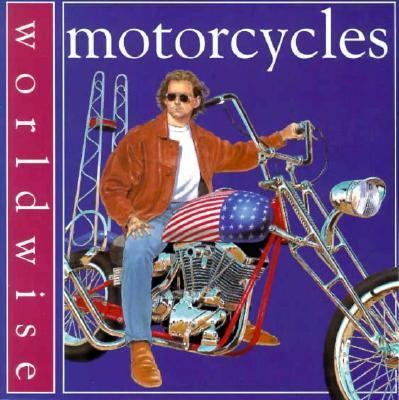 Motorcycles (Worldwise) 0531153215 Book Cover