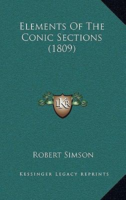 Elements Of The Conic Sections (1809) 1164712004 Book Cover