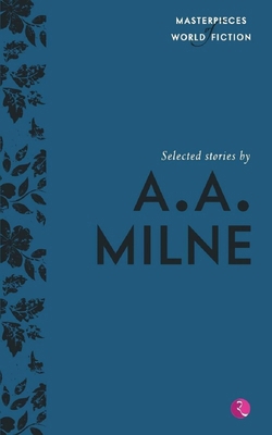 Selected Stories By A.A. Milne (Masterpieces Of... 8129137216 Book Cover