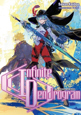 Infinite Dendrogram: Volume 8 (Light Novel): Vo... 1718355076 Book Cover