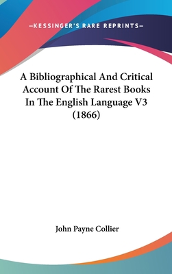 A Bibliographical and Critical Account of the R... 112025096X Book Cover