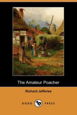 The Amateur Poacher (Dodo Press) 1406527122 Book Cover