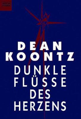 Dunkle Flüsse des Herzens. [German] 3404139291 Book Cover