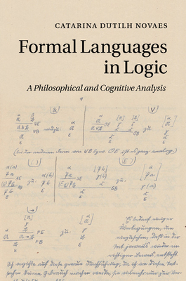 Formal Languages in Logic: A Philosophical and ... 110746031X Book Cover