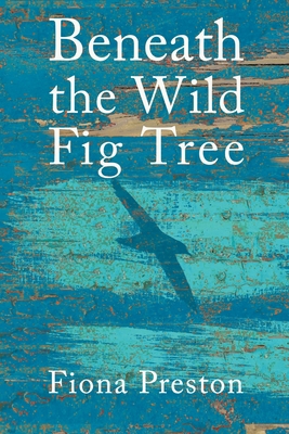 Beneath the Wild Fig Tree 1763588602 Book Cover