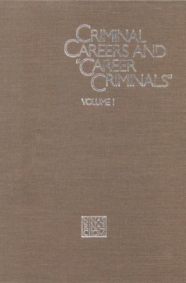 Criminal Careers and Career Criminals,: Volume I 0309036844 Book Cover