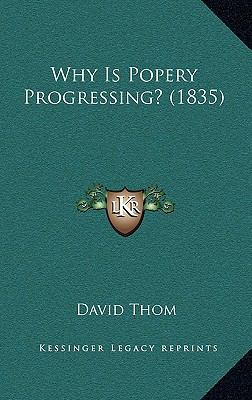 Why Is Popery Progressing? (1835) 1168764831 Book Cover