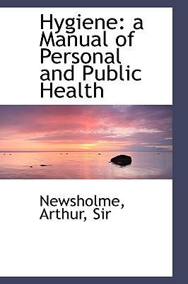 Hygiene: A Manual of Personal and Public Health 1113429240 Book Cover