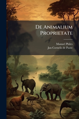 De Animalium Proprietate 1175284564 Book Cover